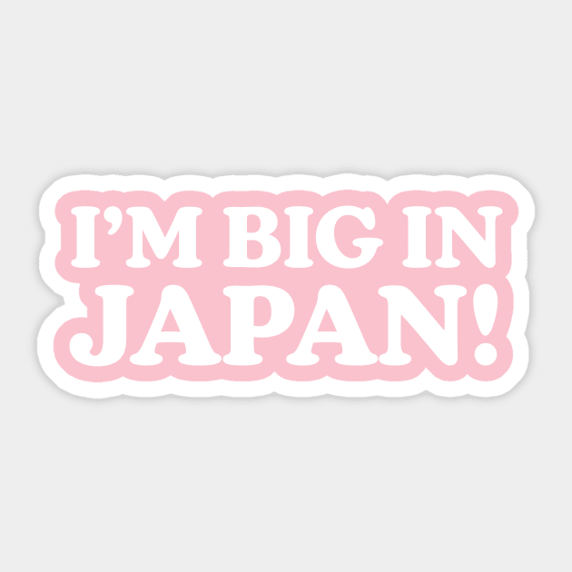I'm Big In Japan Sticker by Vandalay Industries